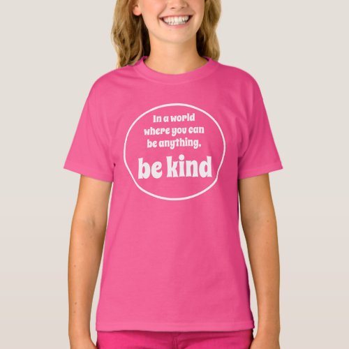 Be Kind Quote Girls T_Shirt