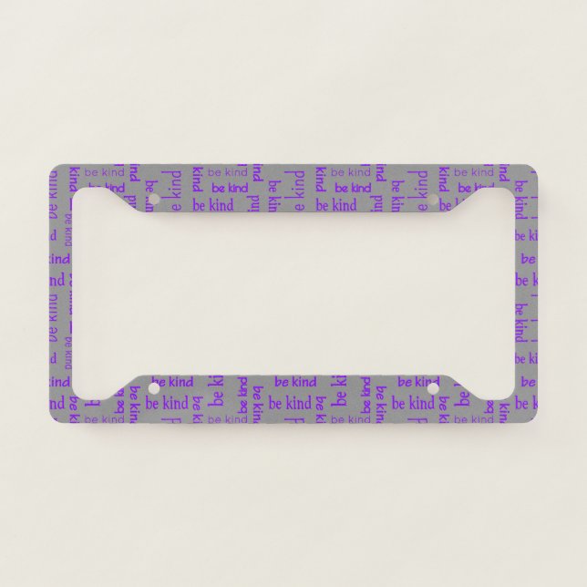Be Kind Quote Kindness Motivational Inspirational License Plate Frame (Front)