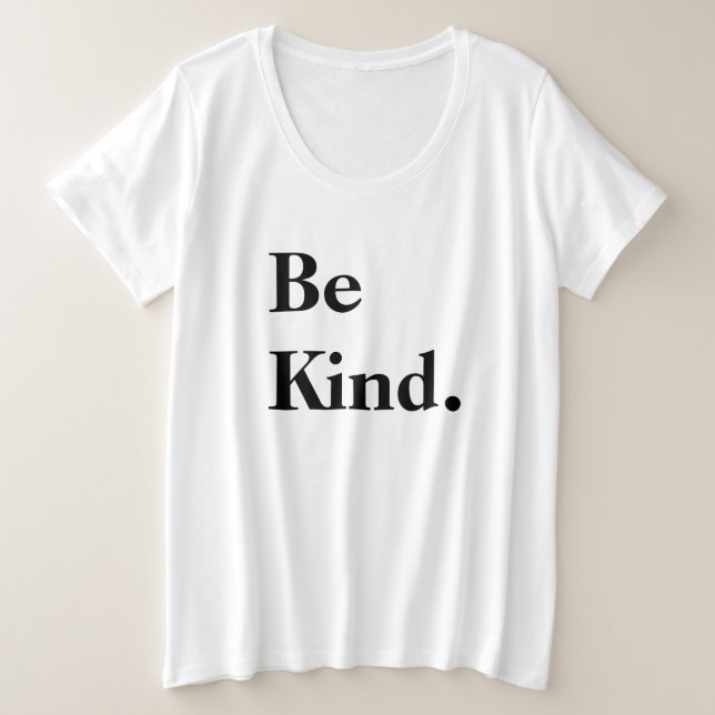 Be Kind. Quote Plus Size T-Shirt (Design Front)