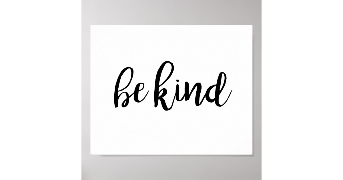 Be Kind Quote Typography Inspirational Kindness Poster | Zazzle