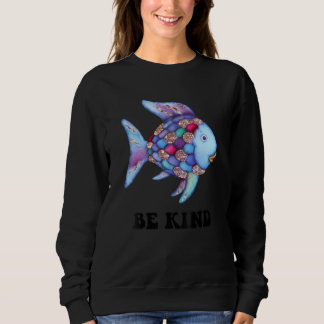 Be Kind Rainbow Fish Teacher Life Teaching Back To Sweatshirt