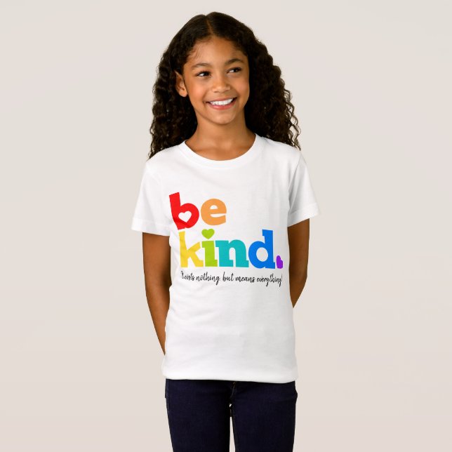 Be kind rainbow graphic slogan custom message  T-Shirt (Front Full)