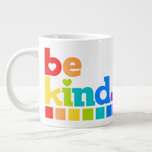 Be kind rainbow graphic text slogan hearts giant coffee mug