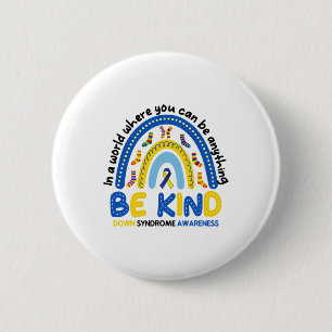 Be Kind Rainbow World Down Syndrome Awareness 1  Button