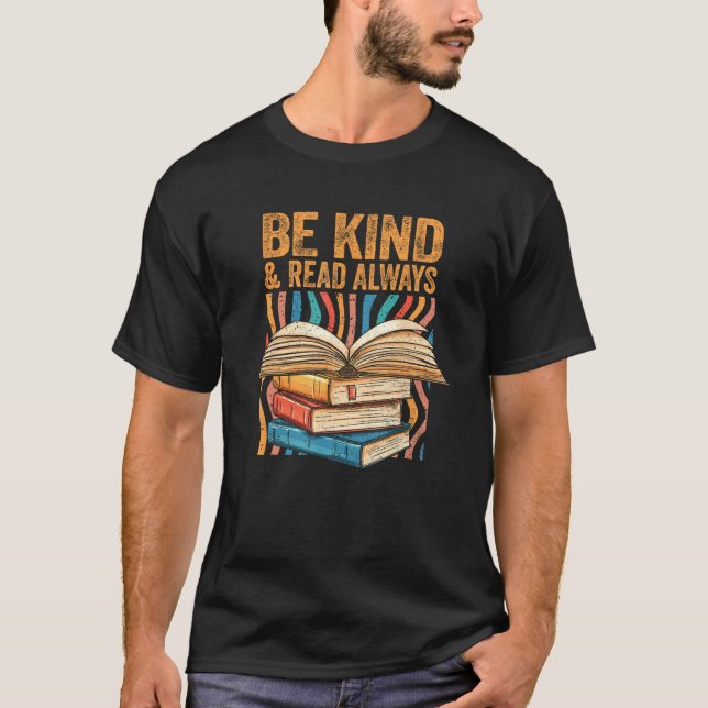 Be Kind Read Always Bookish Introvert Librarian Bo T-Shirt (Front)