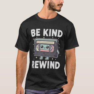 Be Kind Rewind Cool Vintage 80's 90's Retro design T-Shirt