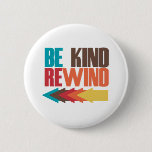Be Kind Rewind retro 80s humor Pinback Button