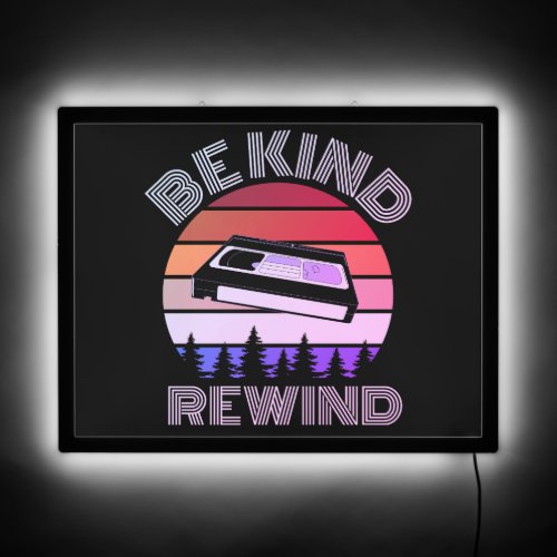 Be Kind Rewind VHS Retro Illuminated Sign