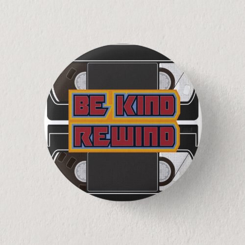 Be Kind Rewind VHS Tape Button