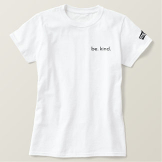 be. kind. shirt