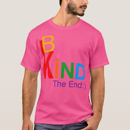 Be Kind show kindness rainbow of love message T_Shirt