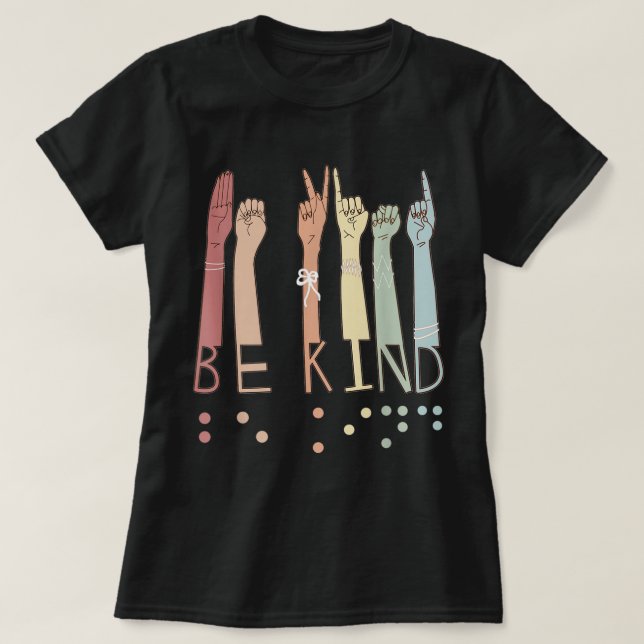 Be Kind Sign Braille Language Visually Impaired Aw T-Shirt (Design Front)