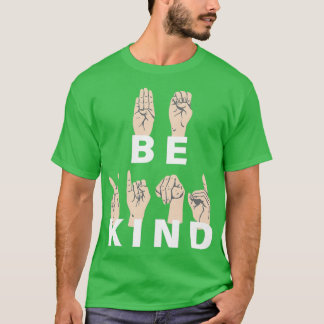 Be Kind Sign Language 17 T-Shirt