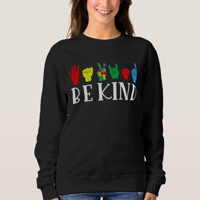 Be Kind Sign Language Autism Awareness Month Puzzl Sweatshirt (Front)