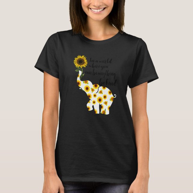 Be Kind Sign Language Elephant Sunflower Quote  Id T-Shirt (Front)