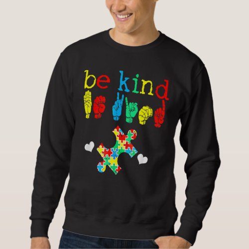Be Kind Sign Language Hand Heart Puzzle Autism Awa Sweatshirt
