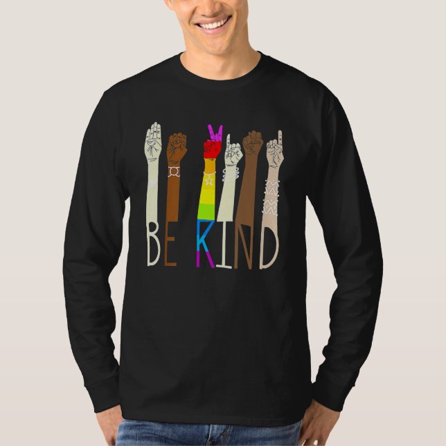 Be Kind Sign Language Hand Talking LGBT Gay Les Pr T-Shirt (Front)