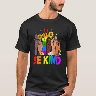 Be Kind Sign Language Hand Talking LGBTQ+ Gay BLM T-Shirt