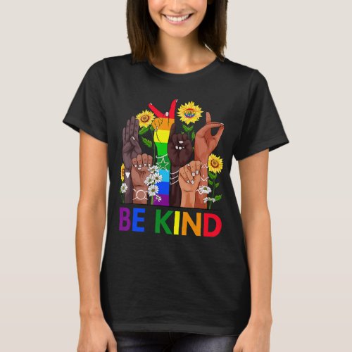 Be Kind Sign Language Hand Talking LGBTQ Gay Les P T_Shirt