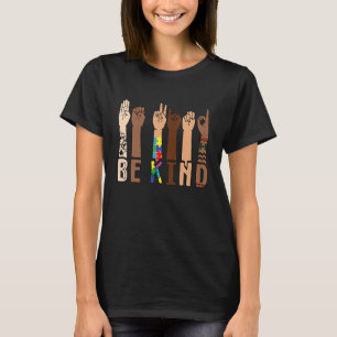 Be Kind Sign Language Hand Talking Teachers Autism T-Shirt