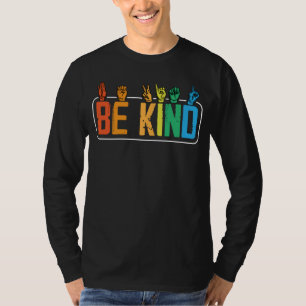 Be Kind Sign Language Hand Talking Teachers Interp T-Shirt