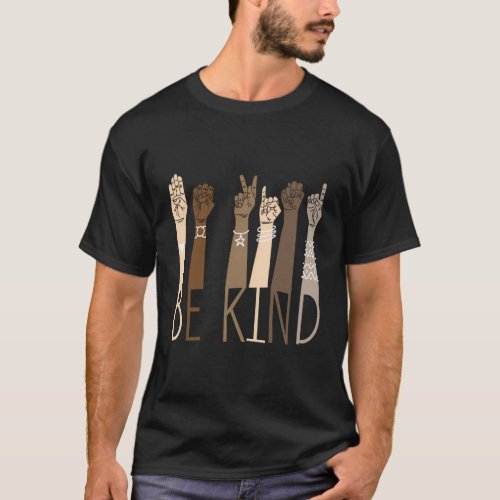 Be Kind Sign Language Hand Talking Teachers Interp T_Shirt