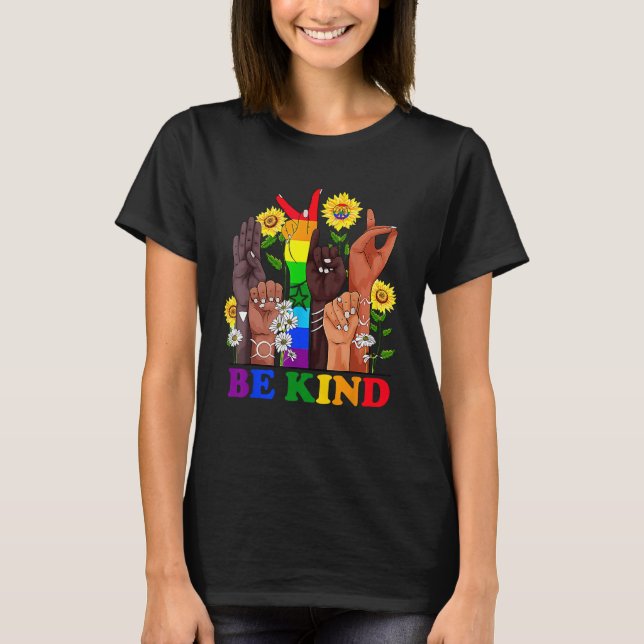 Be Kind Sign Language Rainbow Kindness Equality LG T-Shirt (Front)