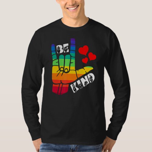 Be Kind Sign Language Rainbow Lgbtq T_Shirt