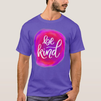 Be kind Simply that T-Shirt