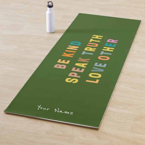 Be kind speak truth love others  Religious decal Yoga Mat