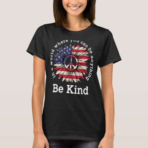 Be Kind Sunflower American Flag 4th Of July Peace  T_Shirt