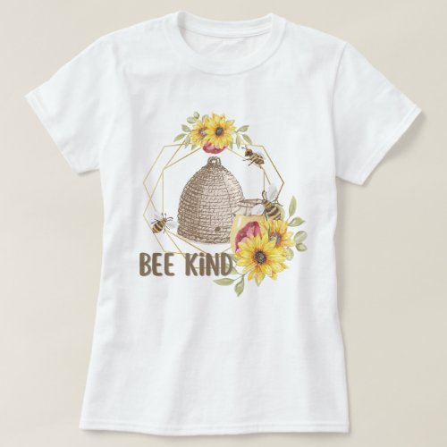 Be Kind Sunflower Bee Skep Hive quote T_Shirt