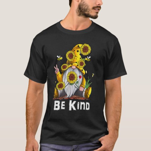 Be Kind Sunflower Inspirational Cute Gnome Blessed T_Shirt