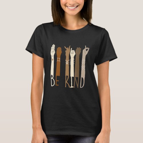 Be Kind Support Diversity Equality Dark Skin Love T_Shirt