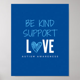 be kind.support.love autism Poster & Prints