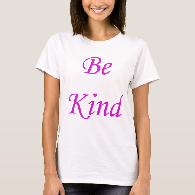be kind T-Shirt (Front)