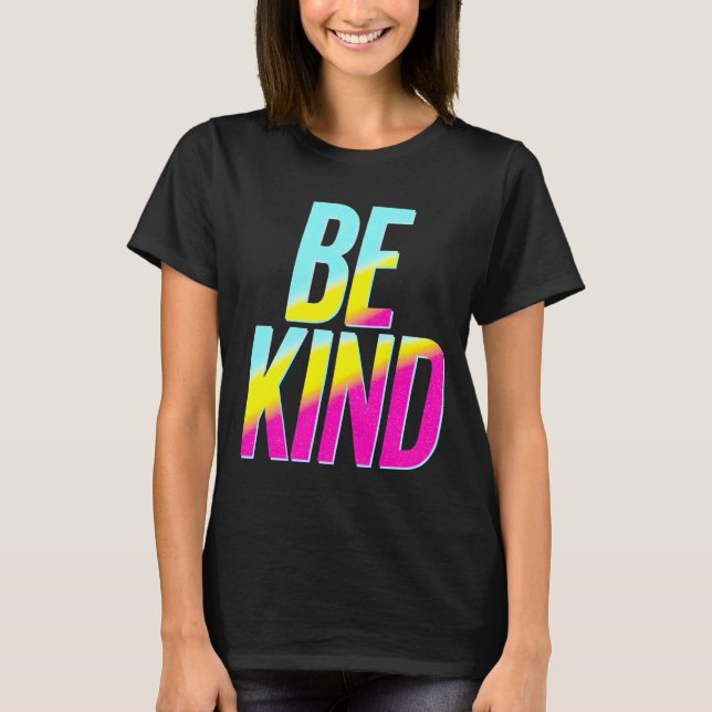 BE Kind T-Shirt (Front)