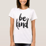Be kind T-Shirt<br><div class="desc">Be kind, Watercolor texture</div>