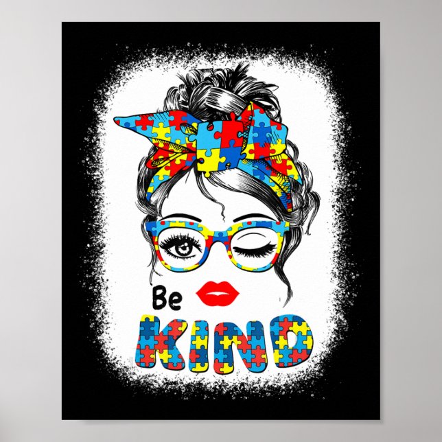 Be Kind t shirts for Women Autism Awareness Messy  Poster (Front)