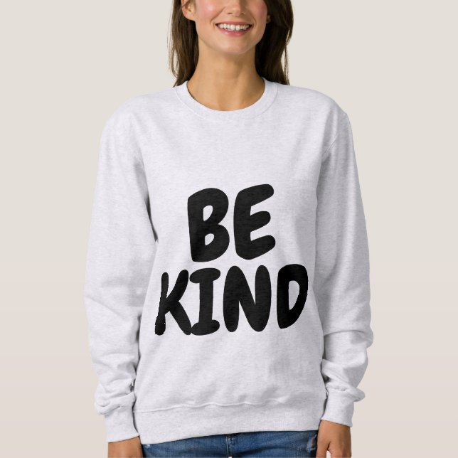 BE KIND T-Shirts & Sweatshirts (Front)