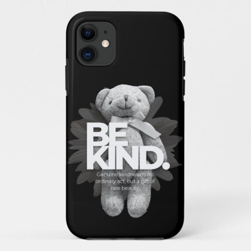 Be KIND Teddy Bear iPhone 11 Case