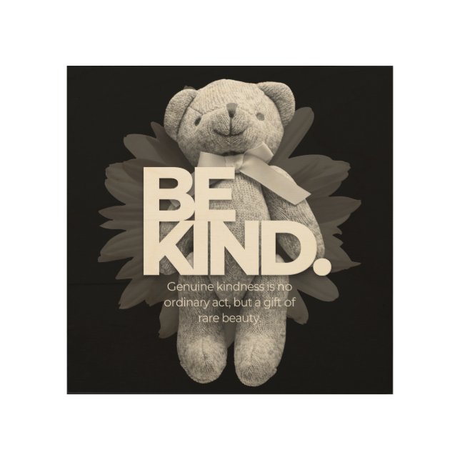 Be KIND Teddy Bear Inspirational Quote Wood Wall Art (Front)