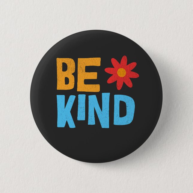 Be Kind Tee, Kindness Shirt, Positive Vibes Button (Front)