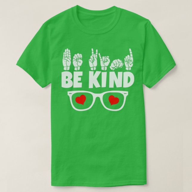 BE KIND text and ASL black and white design 16 T-Shirt (Design Front)