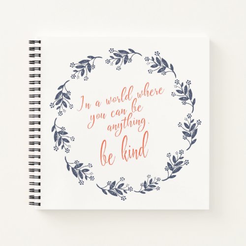 Be Kind Text in a Pretty Floral Wreath Notebook