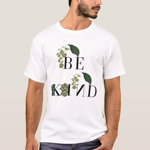 Be Kind Text Tree Leaf Abstract  modern art  T_Shirt