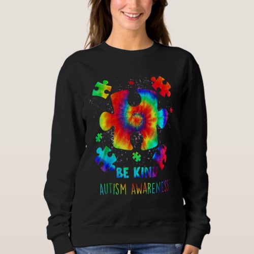 Be Kind Tie Dye Autism Awareness Puzzle Pieces Men Sweatshirt