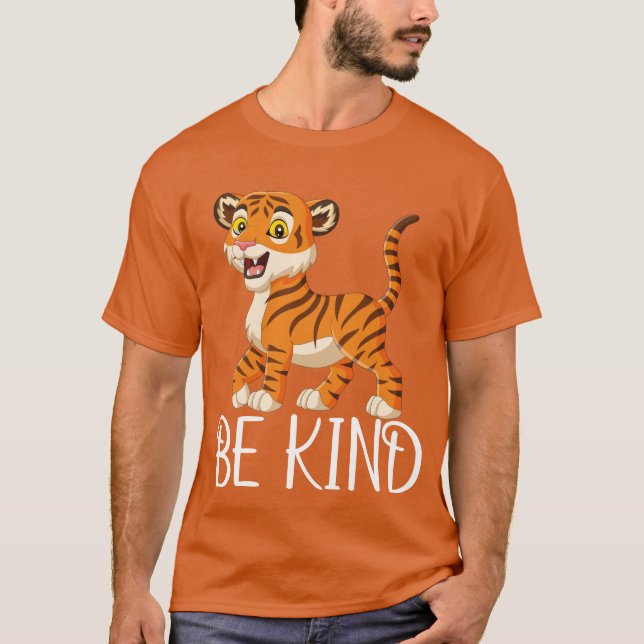 be kind tiger T-Shirt (Front)