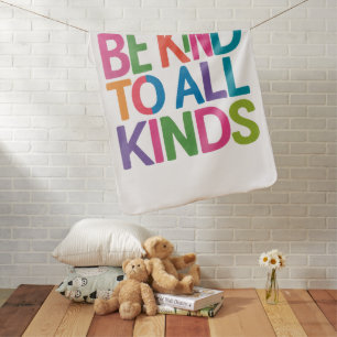 Be kind to all kinds , life motivational quotes baby blanket