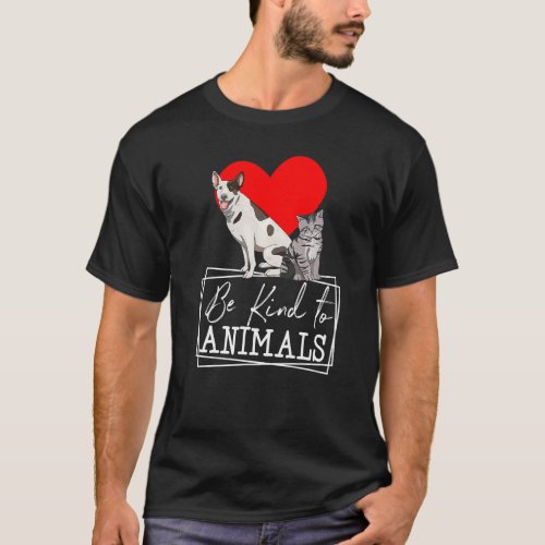 Be Kind To Animals Cat Kitty  Women Pet Animal Lov T-Shirt